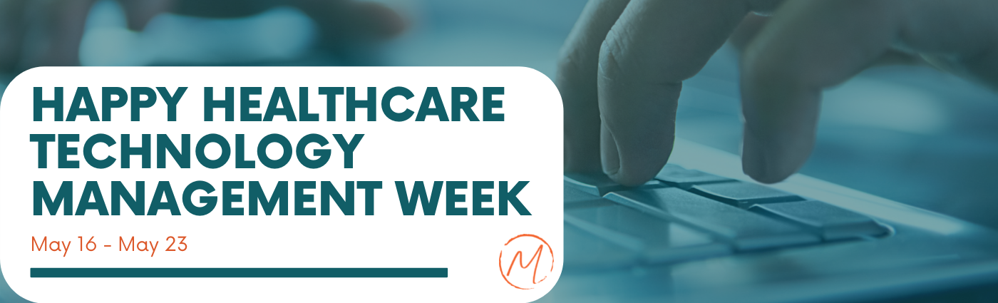 Happy Healthcare Technology Mgt week